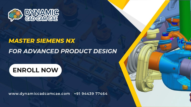 Master Siemens NX for Advanced Product Design