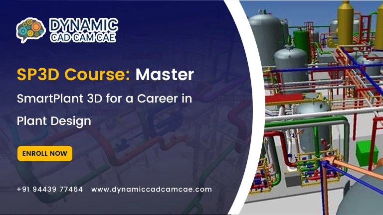 SP3D Course Master Smartplant 3D for a Career in Plant Design