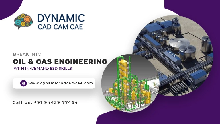 break into oil & gas engineering with in-demand e3d skills