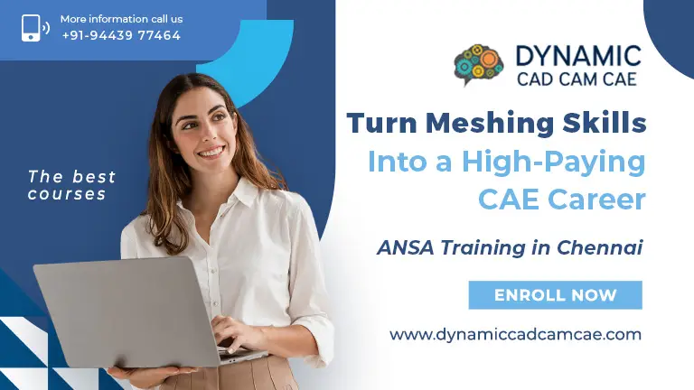 turn meshing skills into a high paying cae career ansa training in chennai